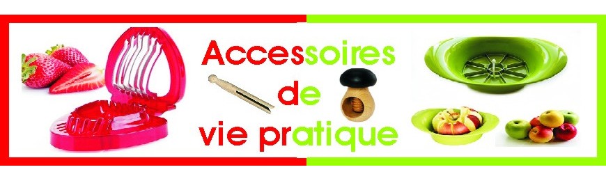 Accessoires de vie pratique