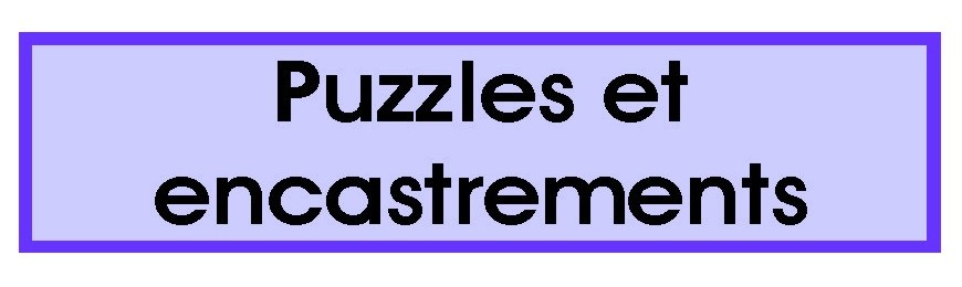 Puzzles et encastrements